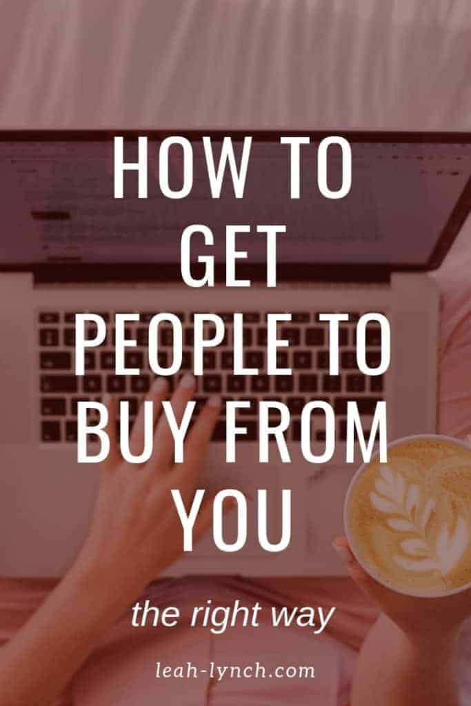 How to get people to buy your products or services from your online business or blog.